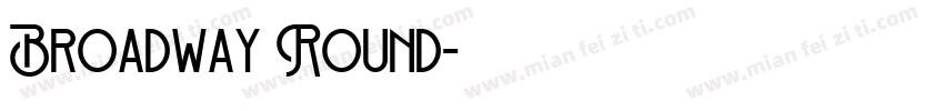 Broadway Round字体转换